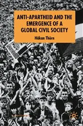 Book cover of Anti-Apartheid and the Emergence of a Global Civil Society by H. Thörn