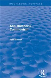 Book cover of Anti-Bolshevik Communism by Paul Mattick Jr.