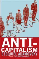 Book cover of Anti-Capitalism by Ezequiel Adamovsky