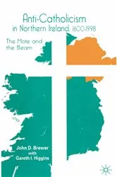 Book cover of Anti-Catholicism in Northern Ireland, 1600–1998 by J. Brewer
