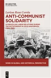 Book cover of Anti-Communist Solidarity by Larissa Rosa Corrêa
