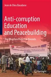 Book cover of Anti-corruption Education and Peacebuilding by Jean de Dieu Basabose