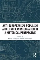 Book cover of Anti-Europeanism, Populism and European Integration in a Historical Perspective by Andrea Guiso