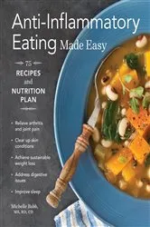 Book cover of Anti-Inflammatory Eating Made Easy by Unknown