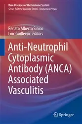 Book cover of Anti-Neutrophil Cytoplasmic Antibody (ANCA) Associated Vasculitis by Renato Alberto Sinico