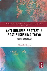 Book cover of Anti-nuclear Protest in Post-Fukushima Tokyo by Unknown