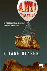 Book cover of Anti-Politics by Eliane Glaser