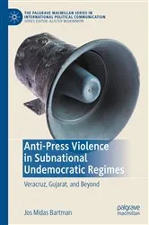 Book cover of Anti-Press Violence in Subnational Undemocratic Regimes by Jos Midas Bartman