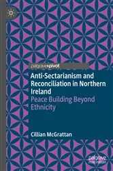 Book cover of Anti-Sectarianism and Reconciliation in Northern Ireland by Cillian McGrattan