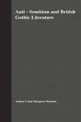 Book cover of Anti-Semitism and British Gothic Literature by C. Davison