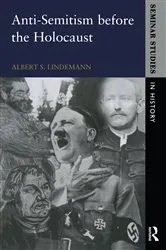 Book cover of Anti-Semitism before the Holocaust by Albert S. Lindemann