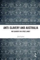 Book cover of Anti-Slavery and Australia by Jane Lydon