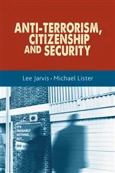 Book cover of Anti-terrorism, citizenship and security by Lee Jarvis