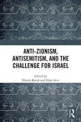 Book cover of Anti-Zionism, Antisemitism, and the Challenge for Israel by Efraim Karsh