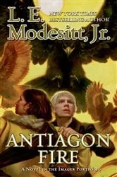 Book cover of Antiagon Fire by Modesitt, Jr., L. E.
