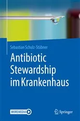 Book cover of Antibiotic Stewardship im Krankenhaus by Sebastian Schulz-Stübner