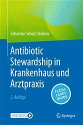 Book cover of Antibiotic Stewardship in Krankenhaus und Arztpraxis (2nd ed.) by Sebastian Schulz-Stübner