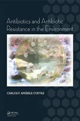 Book cover of Antibiotics and Antibiotic Resistance in the Environment by Carlos F. Amabile-Cuevas