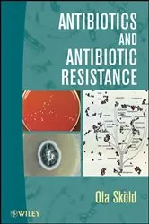 Book cover of Antibiotics and Antibiotic Resistance by Ola Sköld