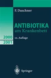 Book cover of Antibiotika am Krankenbett (10th ed.) by F. Daschner