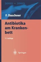 Book cover of Antibiotika am Krankenbett (11th ed.) by F. Daschner