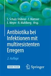 Book cover of Antibiotika bei Infektionen mit multiresistenten Erregern (2nd ed.) by Sebastian Schulz-Stübner