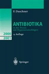 Book cover of Antibiotika in der Praxis mit Hygieneratschlägen (4th ed.) by F. Daschner