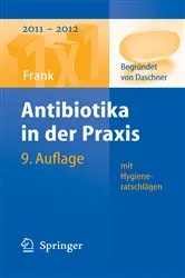 Book cover of Antibiotika in der Praxis mit Hygieneratschlägen (9th ed.) by Uwe Frank