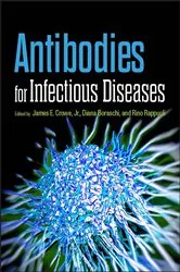Book cover of Antibodies for Infectious Diseases by James E. Crowe