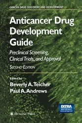 Book cover of Anticancer Drug Development Guide by Beverly A. Teicher