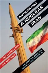 Book cover of Anticipating a Nuclear Iran by Jacquelyn Davis