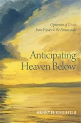 Book cover of Anticipating Heaven Below by Henry H.III Knight