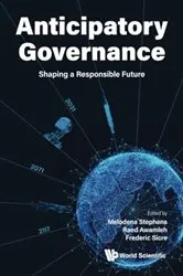 Book cover of Anticipatory Governance: Shaping A Responsible Future by Melodena Stephens Balakrishnan