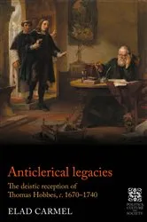 Book cover of Anticlerical legacies by Elad Carmel