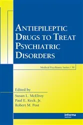 Book cover of Antiepileptic Drugs to Treat Psychiatric Disorders by Susan L. McElroy