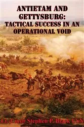 Book cover of Antietam And Gettysburg: Tactical Success In An Operational Void by Unknown
