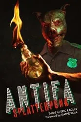 Book cover of ANTIFA SPLATTERPUNK by Eric Raglin