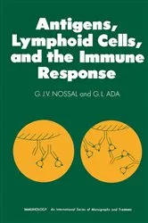 Book cover of Antigens, Lymphoid Cells and the Immune Response by G. J. V. Nossal