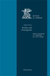 Book cover of Antike und Avantgarde by Stefan Trinks