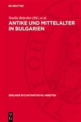 Book cover of Antike und Mittelalter in Bulgarien by Veselin Beševliev