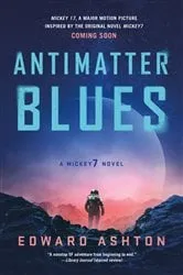 Book cover of Antimatter Blues by Edward Ashton