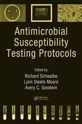 Book cover of Antimicrobial Susceptibility Testing Protocols by Richard Schwalbe
