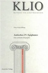 Book cover of Antiochos IV. Epiphanes by Peter Franz Mittag