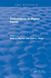 Book cover of Antioxidants in Higher Plants by Ruth G. Alscher