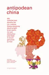 Book cover of Antipodean China by Nicholas Jose