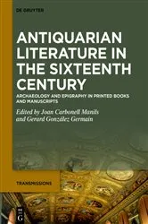 Book cover of Antiquarian Literature in the Sixteenth Century by Joan Carbonell Manils