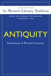 Book cover of Antiquity: Foundations of Western Literature by Margaret  L. King