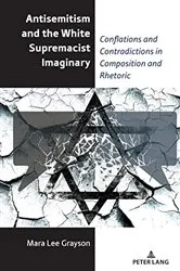 Book cover of Antisemitism and the White Supremacist Imaginary by Alice S. Horning