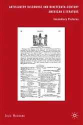Book cover of Antislavery Discourse and Nineteenth-Century American Literature by J. Husband