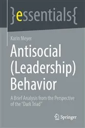 Book cover of Antisocial (Leadership) Behavior by Karin Meyer